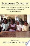 Building capacity : using TEFL and African languages as development-oriented literacy tools /