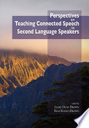 Perspectives on teaching connected speech to second language speakers /