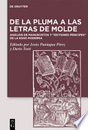 De la pluma a las letras de molde : análisis de manuscritos y editiones principes de la Edad Moderna /