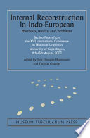 Internal reconstruction in Indo-European : methods, results, and problems : section papers from the XVI International Conference on Historical Linguistics, University of Copenhagen, 11th-15th August, 2003 /