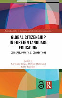 Global citizenship in foreign language education : concepts, practices, connections /
