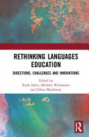 Rethinking languages education : directions, challenges and innovations /