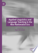 Applied Linguistics and Language Teaching in the Neo-Nationalist Era /