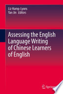 Assessing the English Language Writing of Chinese Learners of English /