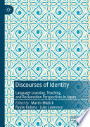 Discourses of Identity  : Language Learning, Teaching, and Reclamation Perspectives in Japan /