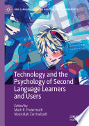 Technology and the Psychology of Second Language Learners and Users /