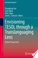 Envisioning TESOL through a Translanguaging Lens : Global Perspectives /