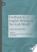 Feedback in L2 English Writing in the Arab World : Inside the Black Box /