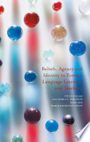 Beliefs, agency and identity in foreign language learning and teaching /