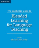 The Cambridge guide to blended learning for language teaching /