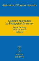 Cognitive approaches to pedagogical grammar : a volume in honour of René Dirven /