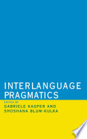 Interlanguage pragmatics /
