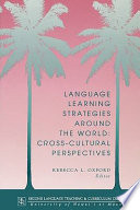 Language learning strategies around the world : cross-cultural perspectives /