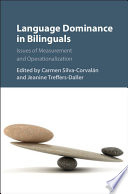 Language dominance in bilinguals : issues of measurement and operationalization /