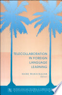 Telecollaboration in foreign language learning : proceedings of the Hawaii Symposium /