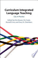 Curriculum integrated language teaching : CLIL in practice /