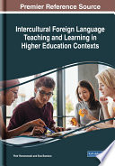 Intercultural foreign language teaching and learning in higher education contexts /