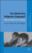 Can schools save indigenous languages? : policy and practice on four continents /