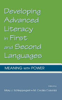 Developing advanced literacy in first and second languages : meaning with power /