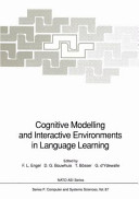 Cognitive modelling and interactive environments in language learning /