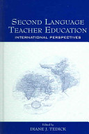 Second language teacher education : international perspectives /