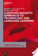 A psycholinguistic approach to technology and language learning /