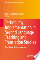 Technology implementation in second language teaching and translation studies : new tools, new approaches /