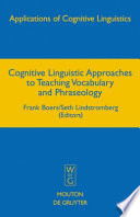 Cognitive linguistic approaches to teaching vocabulary and phraseology /