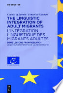 The Linguistic Integration of Adult Migrants : some lessons from research /
