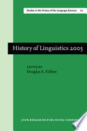 History of linguistics 2005 : selected papers from the Tenth International Conference on History of the Language Sciences (ICHOLS X), 1-5 September 2005, Urbana-Champaign, Illinois /