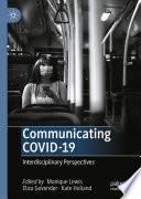 Communicating COVID-19 : Interdisciplinary Perspectives /