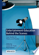 Entertainment-Education Behind the Scenes : Case Studies for Theory and Practice /