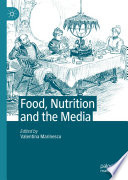 Food, Nutrition and the Media /