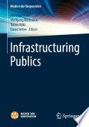 Infrastructuring Publics /