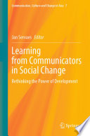 Learning from Communicators in Social Change : Rethinking the Power of Development /