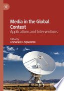 Media in the Global Context : Applications and Interventions /