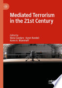 Mediated Terrorism in the 21st Century /