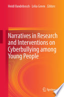 Narratives in Research and Interventions on Cyberbullying among Young People /
