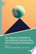 The Palgrave Handbook of International Communication and Sustainable Development /