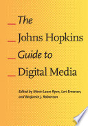 The Johns Hopkins guide to digital media /