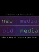 New media, old media : a history and theory reader /