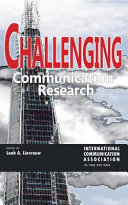 Challenging communication research /