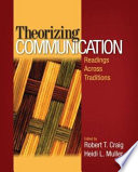 Theorizing communication : readings across traditions /