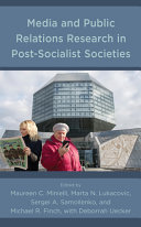 Media and public relations research in post-socialist societies /