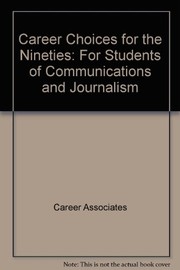 Career choices for the 90's for students of communications & journalism /
