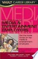 Vault guide to the top media & entertainment employers /