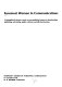 Foremost women in communications ; a biographical reference work on accomplished women in broadcasting, publishing, advertising, public relations, and allied professions.