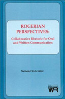 Rogerian perspectives : collabaorative rhetoric for oral and written communication /