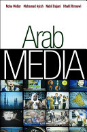 Arab media : globalization and emerging media industries /
