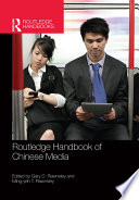 Routledge handbook of Chinese media /